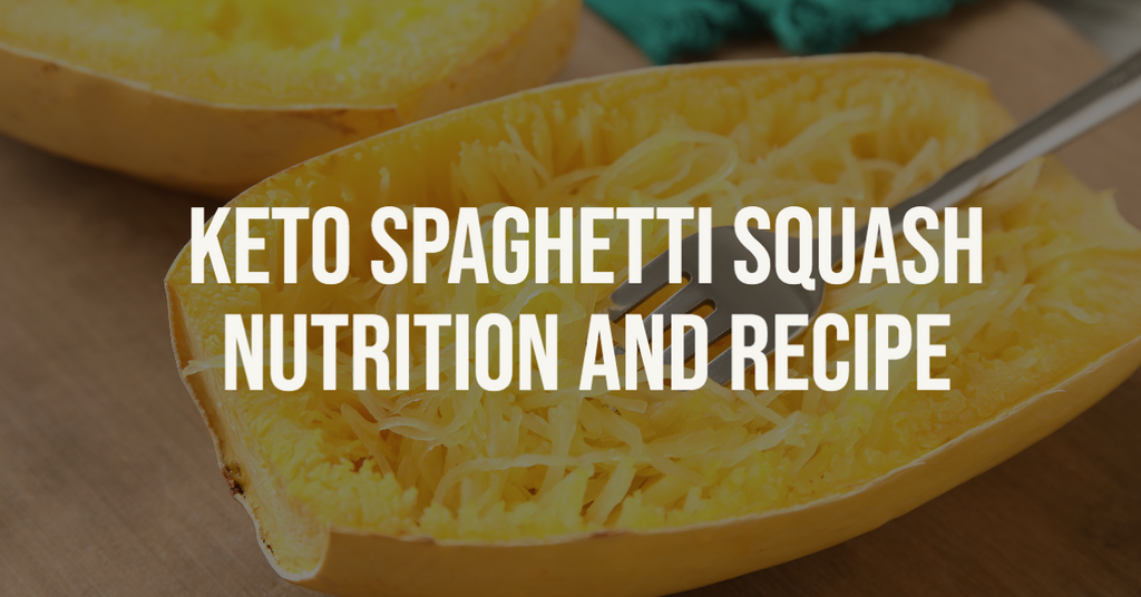 Keto Spaghetti Squash Nutrition and Recipe
