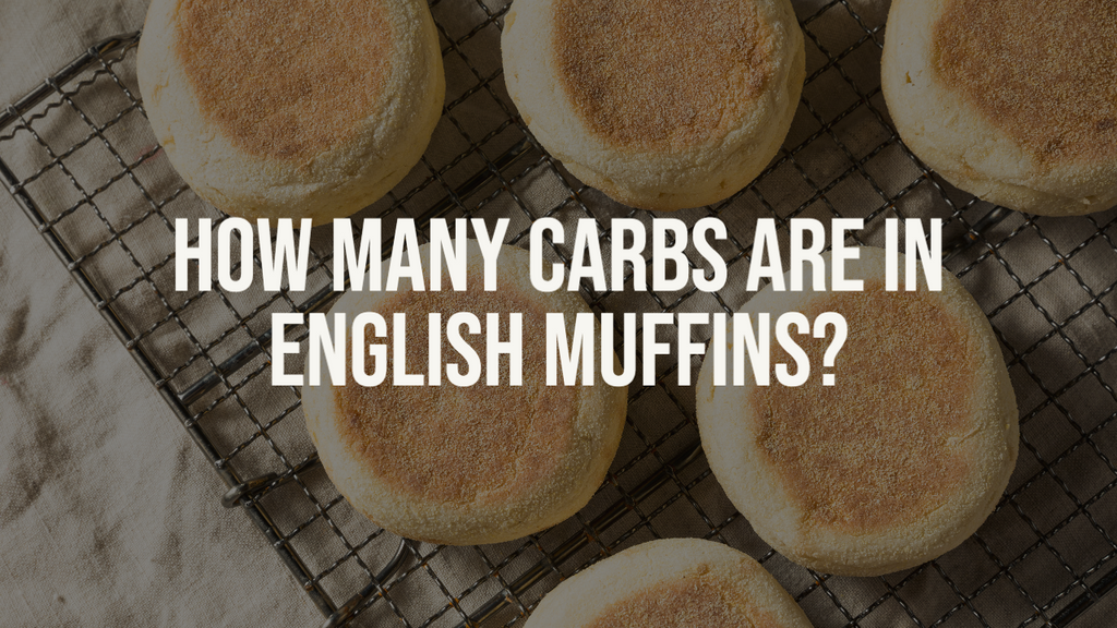 How Many Carbs Are in English Muffins?