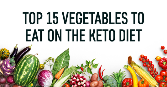 Top 15 Vegetables to Eat on the Keto Diet